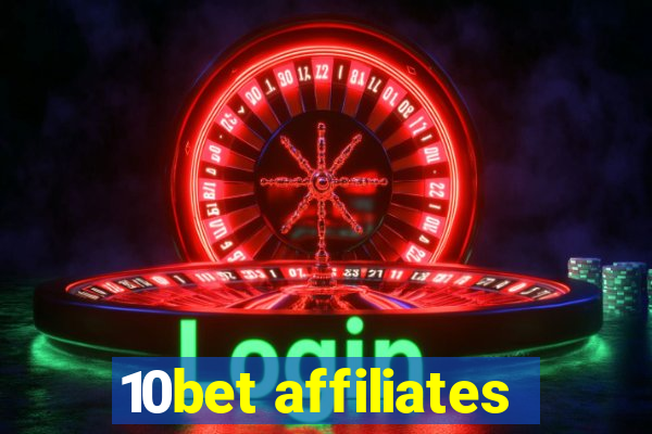 10bet affiliates